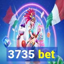 3735 bet